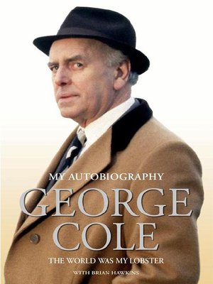 cover image of George Cole--The World Was My Lobster